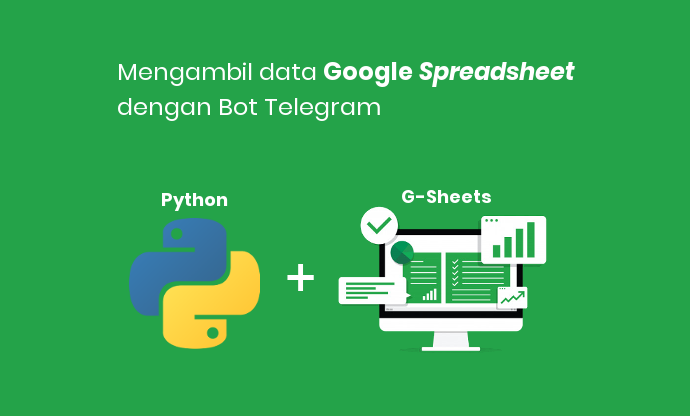 Mengambil Data Google Sheets Dengan Bot Telegram Python
