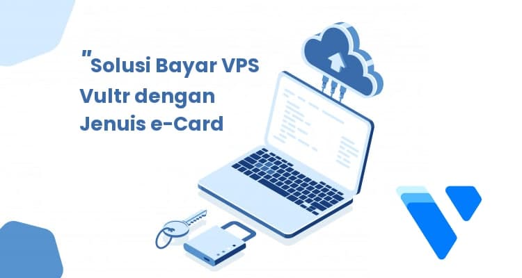 Cara Bayar Layanan VPS Vultr dengan Jenius e-Card