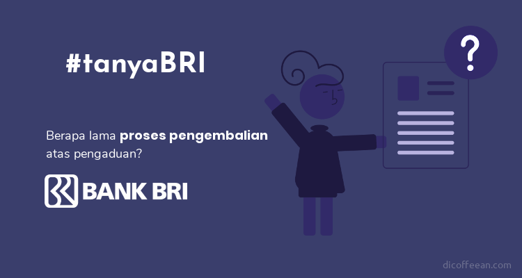 Berapa Lama Proses Penyelesaian Pengaduan BRI?