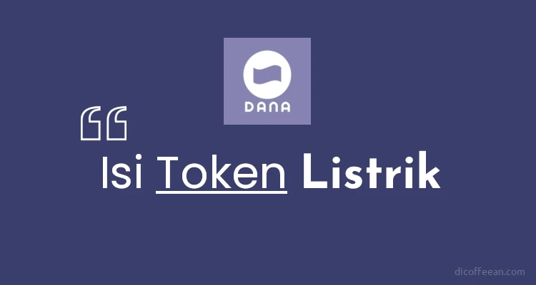 Cara Isi Token Listrik di Aplikasi DANA (5 Langkah)